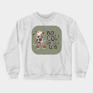 No Cow on the Ice | sage green Crewneck Sweatshirt